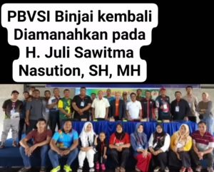 Terpilih Menjadi Ketua Pengkot PBVSI Binjai, H.Juli Sawitma Nst Komit Tingkatkan Kualitas Kompetisi Demi Dongkrak Prestasi Atlet