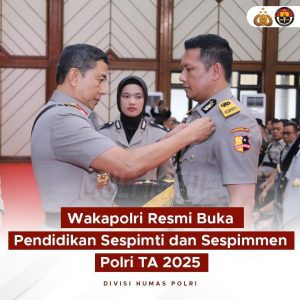 Wakapolri Resmi Membuka Pendidikan Sespimti Polri Dikreg ke-34 dan Sespimmen Polri Dikreg ke-65 TA 2025 di Lembang