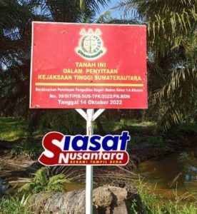 Ada Apa Kejaksaan Negeri Sumatera Utara dan SDA Langkat? Sita Lahan Alih Fungsi Hutan Rugikan Negara 181 Milyar di Gantung Tidak Tuntas