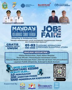 Mayday Fair Sumatera Utara: Gerbang Menuju Kesejahteraan dan Karir