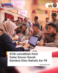 STIK Lemdiklat Polri Gelar Donor Darah dalam Rangka Dies Natalis ke-79