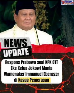 Presiden Prabowo Respons OTT Wamenaker Immanuel Ebenezer