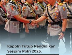 Kapolri Tutup Pendidikan Sespim Polri 2025, Tegaskan Komitmen Cetak Pemimpin Strategis