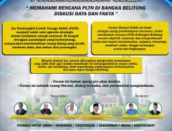 Bukan Pro-Kontra, Fokus Data: Diskusi Publik PLTN Bangka Belitung Digelar 7 Februari