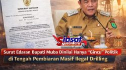 Surat Edaran Bupati Muba Dinilai Hanya “Gincu” Politik di Tengah Pembiaran Masif Ilegal Drilling